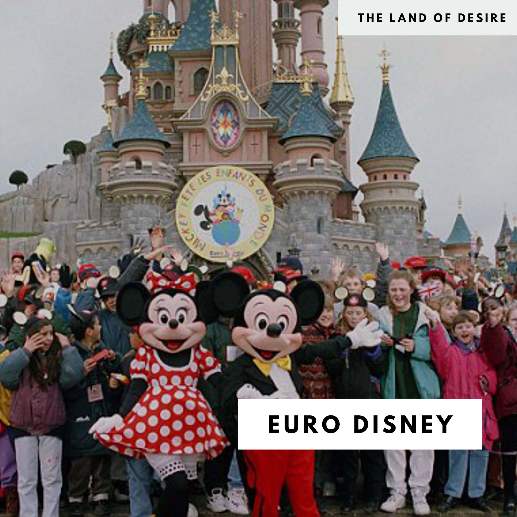 61. Euro Disney The Land of Desire